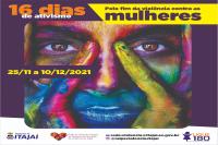 Itaja promove campanha 16 Dias de Ativismo pelo Fim da Violncia Contra as Mulheres